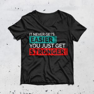 You Get Stronger T-Shirt