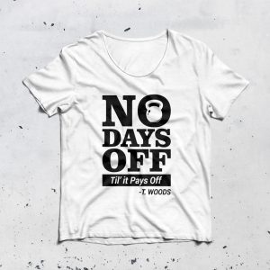 No Days Off T-Shirt